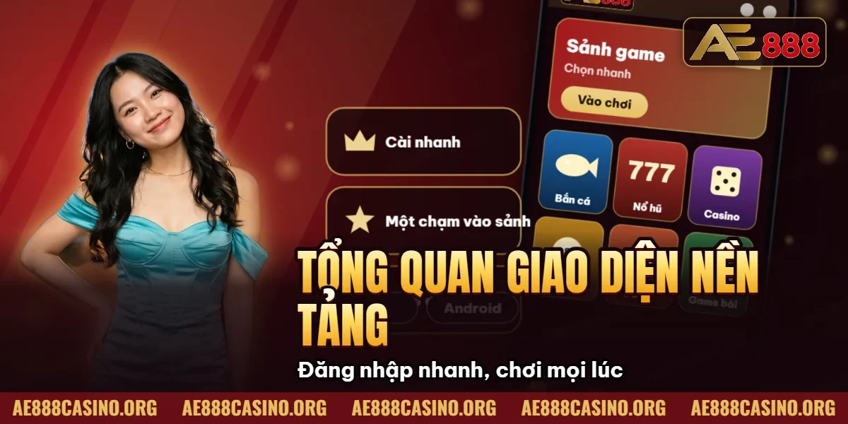 Tổng quan giao diện nền tảng AE888